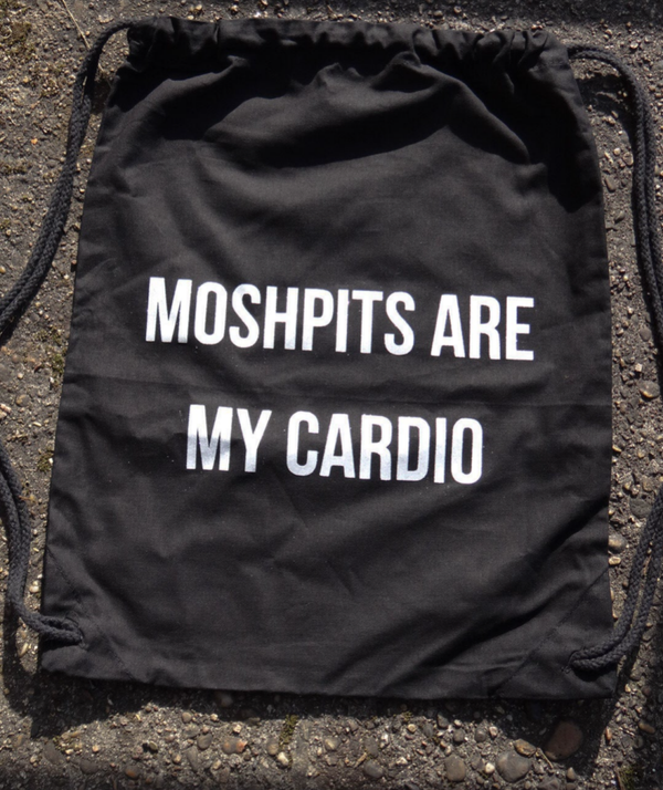 Moshpits are my cardio Turnbeutel