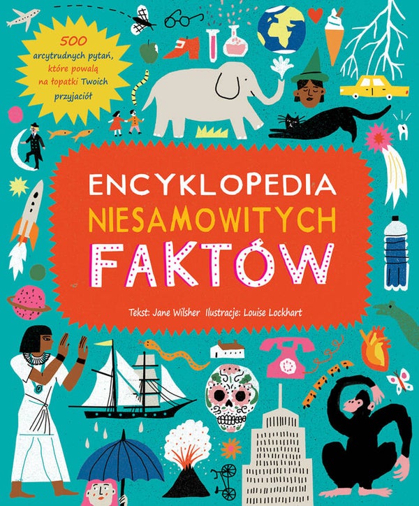 Encyklopedia niesamowitych faktów