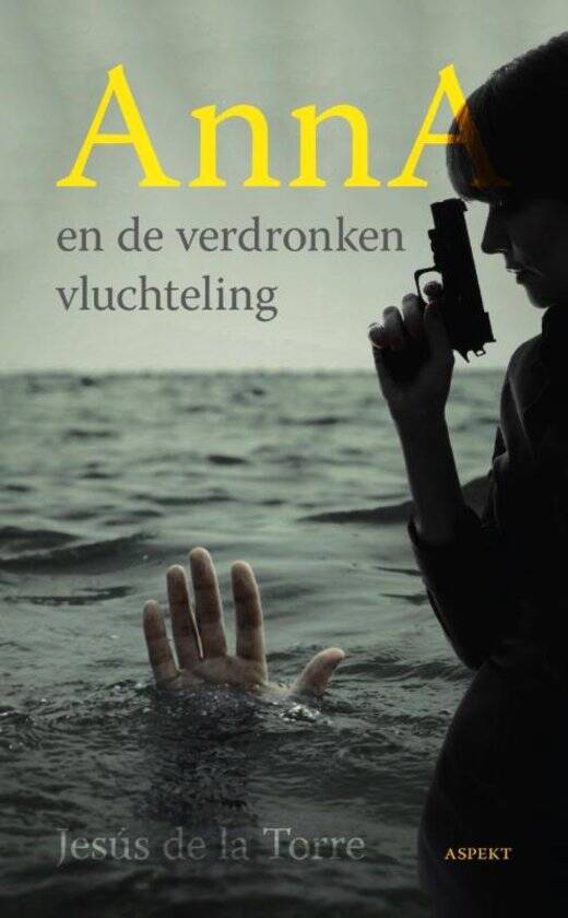 Boek Anna en de verdronken vluchteling van Jesús de la Torre.