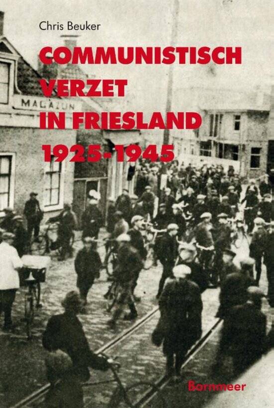 Boek Communistisch verzet in Friesland 1925-1945 van Chris Beuker.