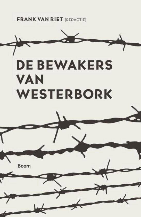 Boek De bewakers van Westerbork van Frank van Riet.