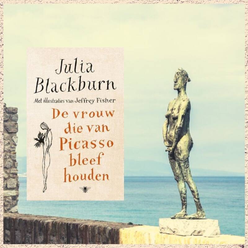 Boek De vrouw die van Picasso bleef houden van Julia Blackburn.