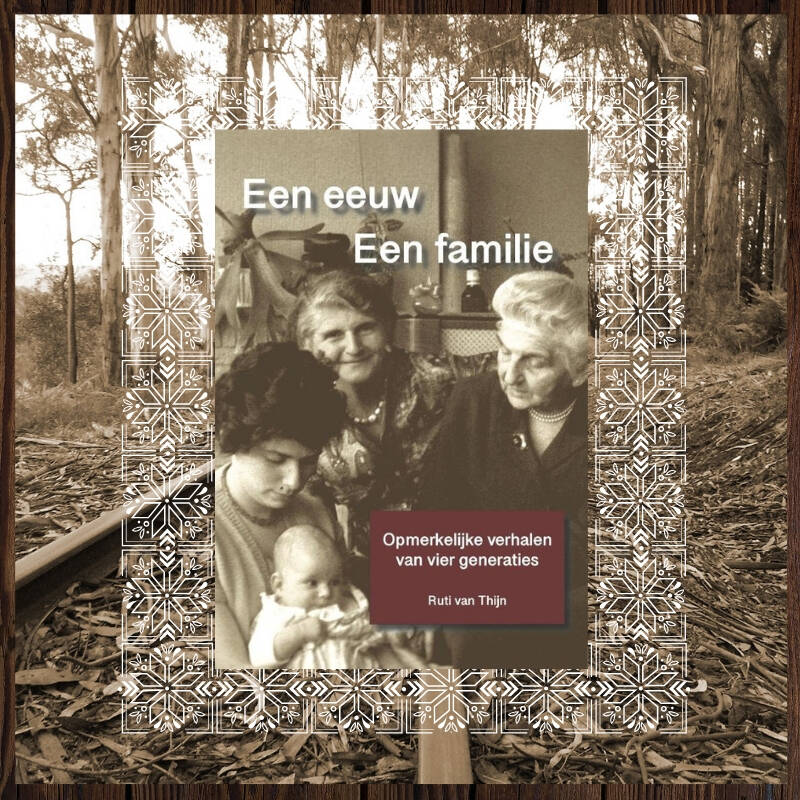 Boek Een eeuw een familie van Ruti van Thijn.