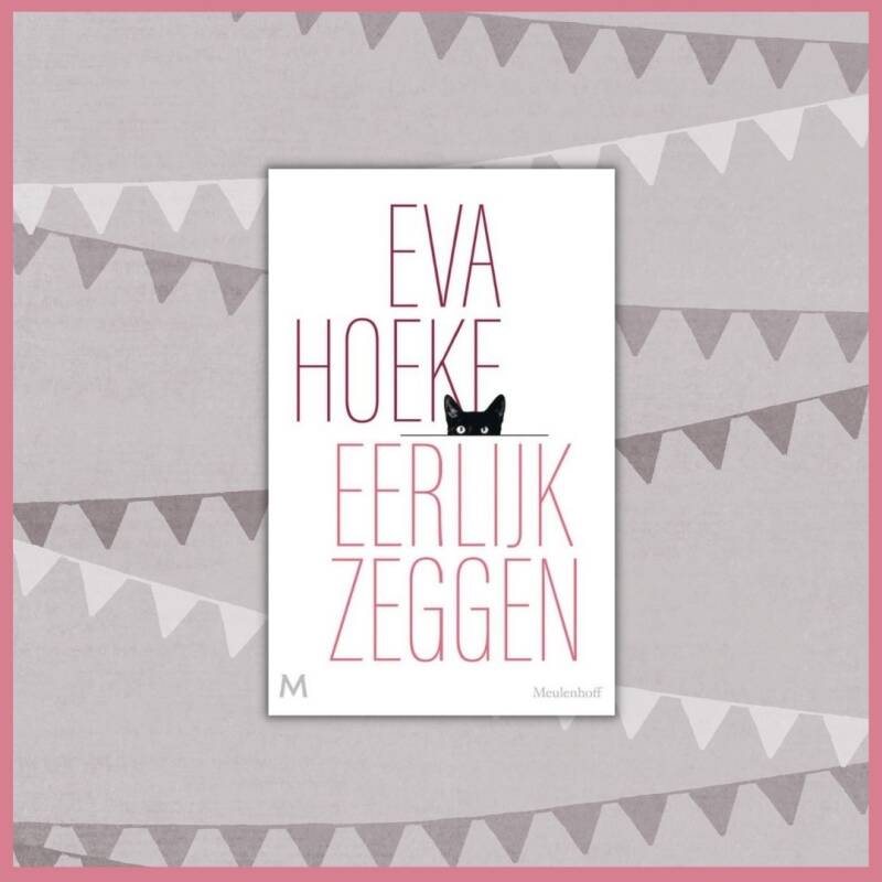 Boek Eerlijk zeggen van Eva Hoeke.
