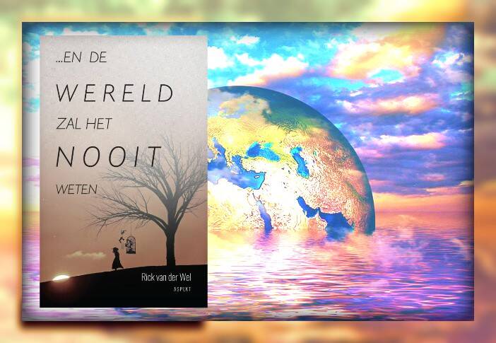 Boek En de wereld zal het nooit weten van Rick van der Wel.