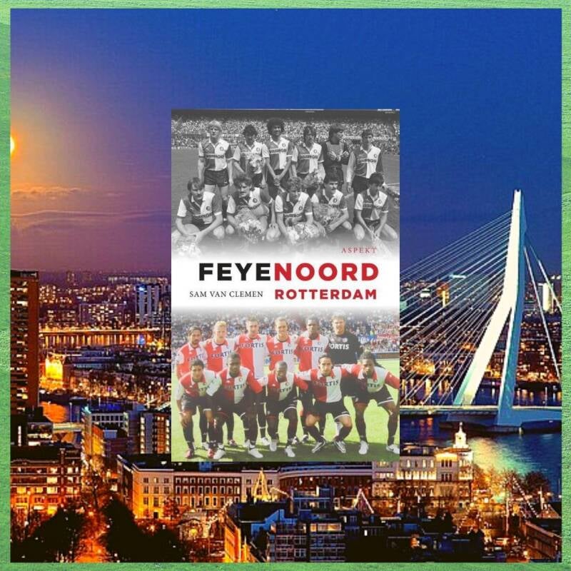 Boek Feyenoord Rotterdam van Sam van Clemen.