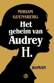 Boek Het geheim van Audrey H. van Miriam Guensberg.