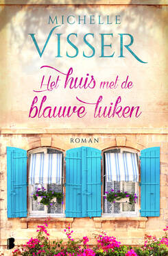 Boek Het huis met de blauwe luiken van Michelle Visser.