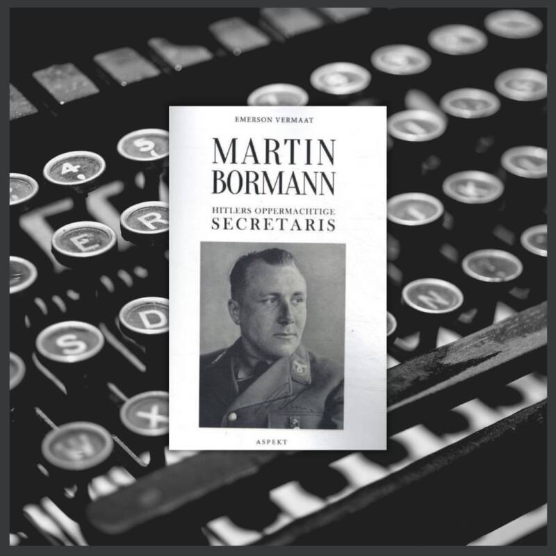 Boek Martin Bormann van Emerson Vermaat.