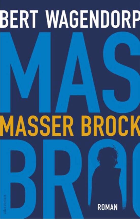 Boek Masser Brock van Bert Wagendorp.