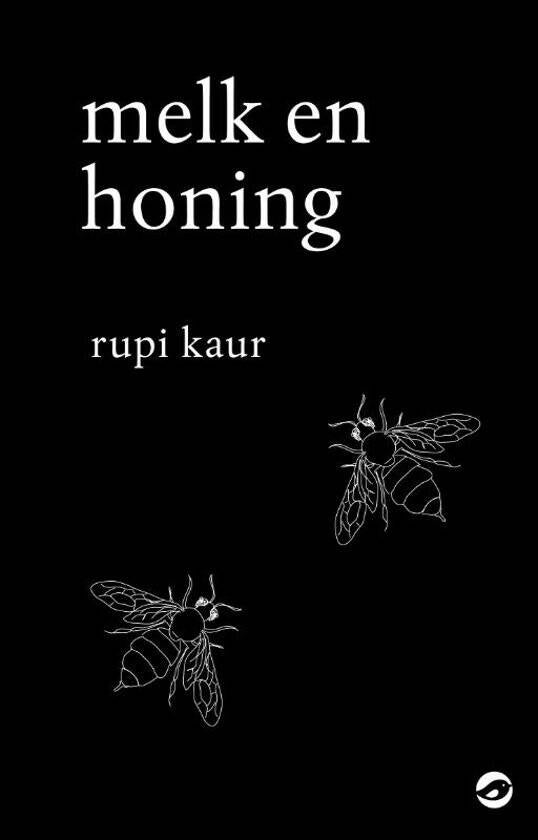 Boek melk en honing van rupi kaur.
