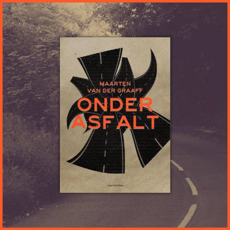 Boek Onder asfalt van Maarten van der Graaff.