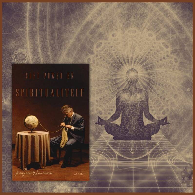Boek Soft power en spiritualiteit van Jurjen Wiersma.