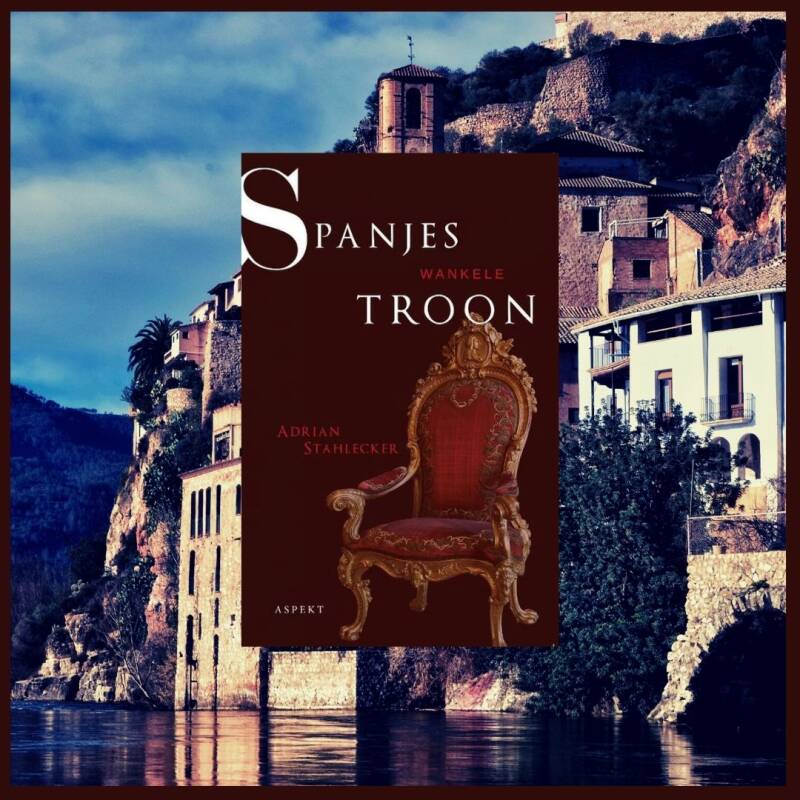 Boek Spanjes wankele troon van Adrian Stahlecker.