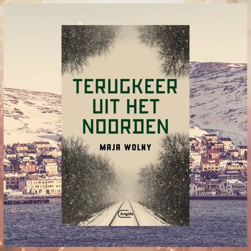 Boek Terugkeer uit het Noorden van Maja Wolny.