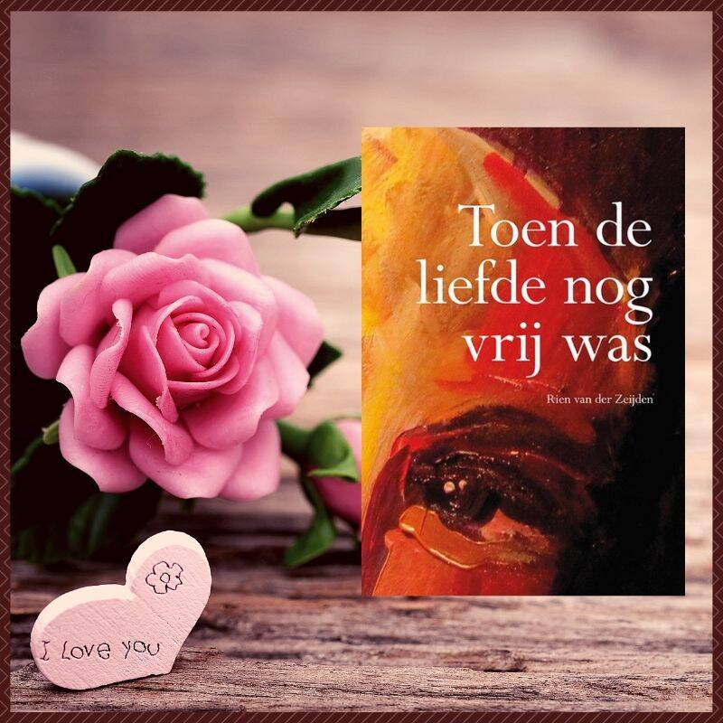 Boek Toen de liefde nog vrij was van Rien van der Zeijden.