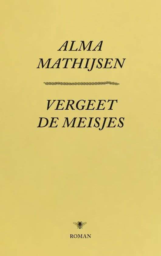 Boek Vergeet de meisjes van Alma Mathijsen.