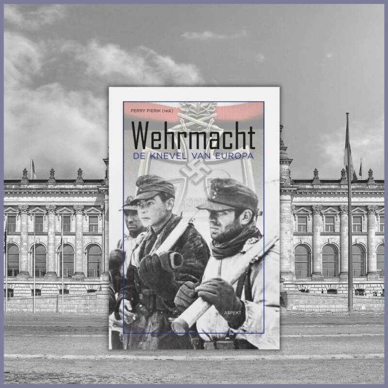 Boek Wehrmacht van Perry Pierik.