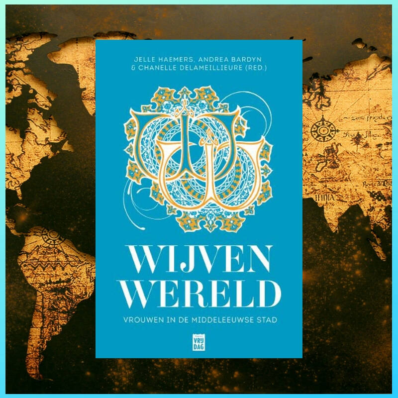 Boek Wijvenwereld van Jelle Haemers, Andrea Bardyn & Chanelle Delameillieure.