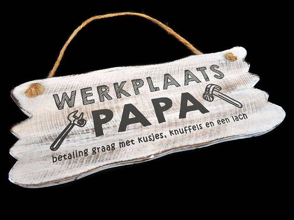 bordje hangend werkplaats papa *1694
