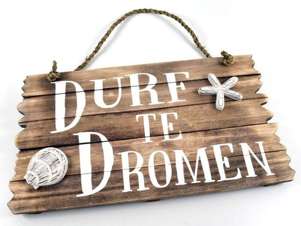 tekstbord durf te dromen *1822
