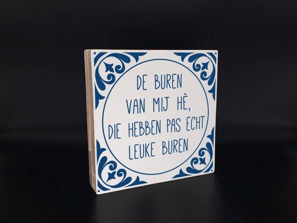 Tekstblok leuke buren *2824