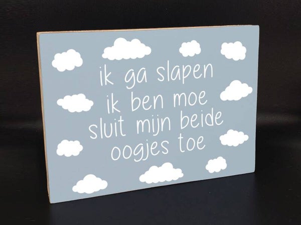 Tekstblok Ik ga slapen ik ben moe baby *2828