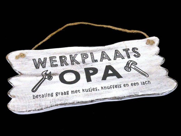 bordje hangend  werkplaats opa *6369