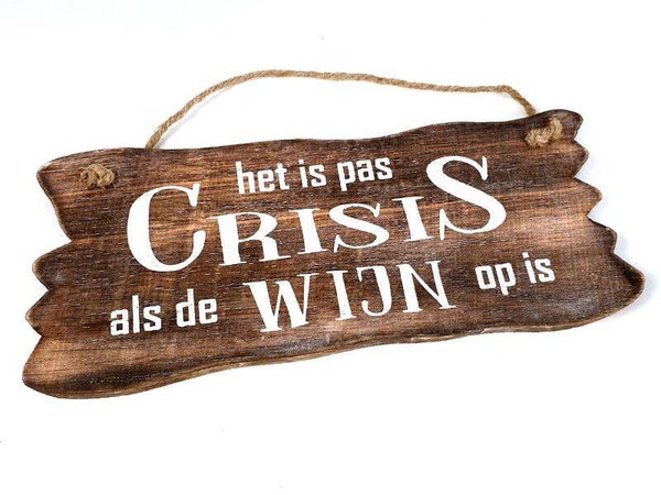 bordje hangend crisis wijn *7612