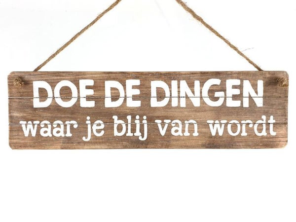 tekstbord doe waar je blij van wordt *7744