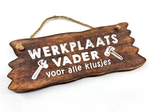 bordje hangend werkplaats vader voor alle klusjes *8005