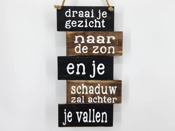 tekstbord draai je gezicht naar de zon *8044
