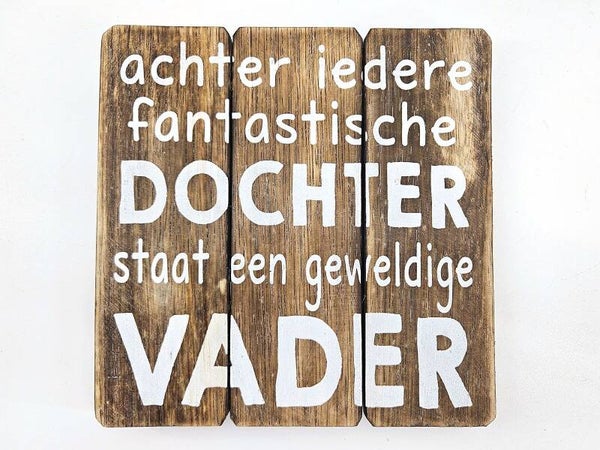 Tekstbord fantastische dochter, geweldige vader *8132