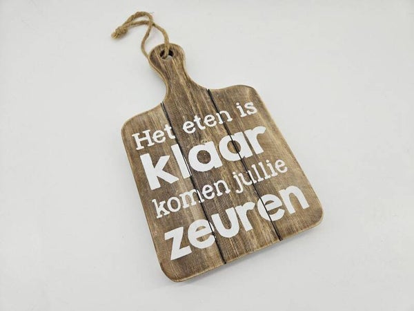 tekstplank het eten is klaar komen jullie zeuren *8213