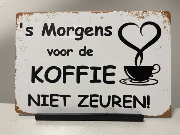 ’s Morgens voor de koffie, metalen tekstbord (Old Look)