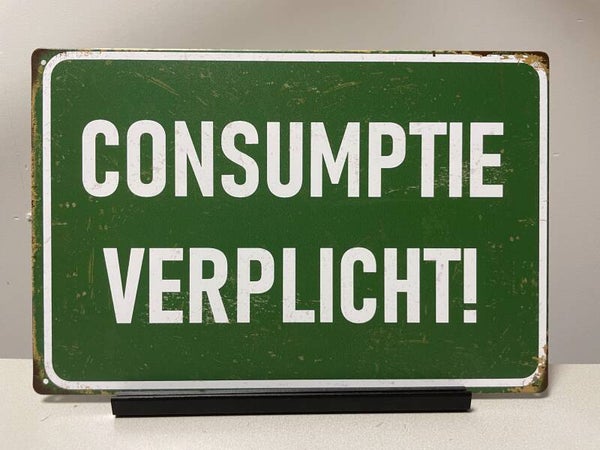 Consumptie verplicht, metalen tekstbord (Old Look)