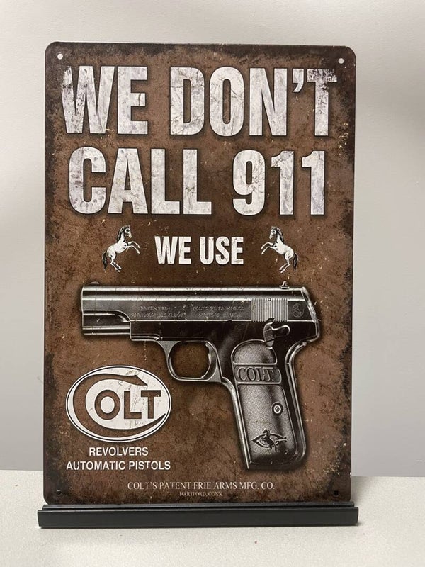 Colt, we don’t call 911 metalen bord (Old Look)