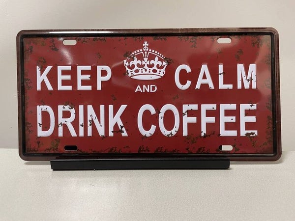 Keep Calm, Drink Coffee  metalen tekstbord (Old Look)
