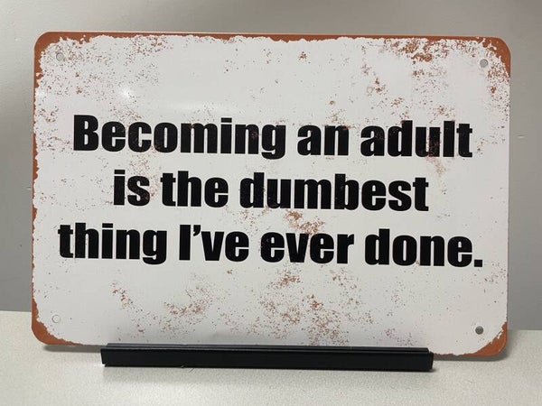 Become an adult, metalen tekstbord (Old Look)