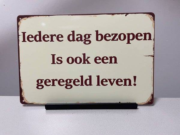Iedere dag bezopen tekstbord (Old Look)