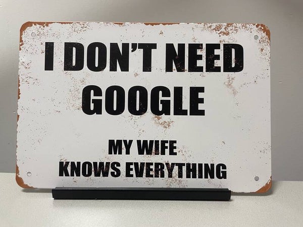 I DON’T NEED GOOGLE metalen tekstbord (Old Look)