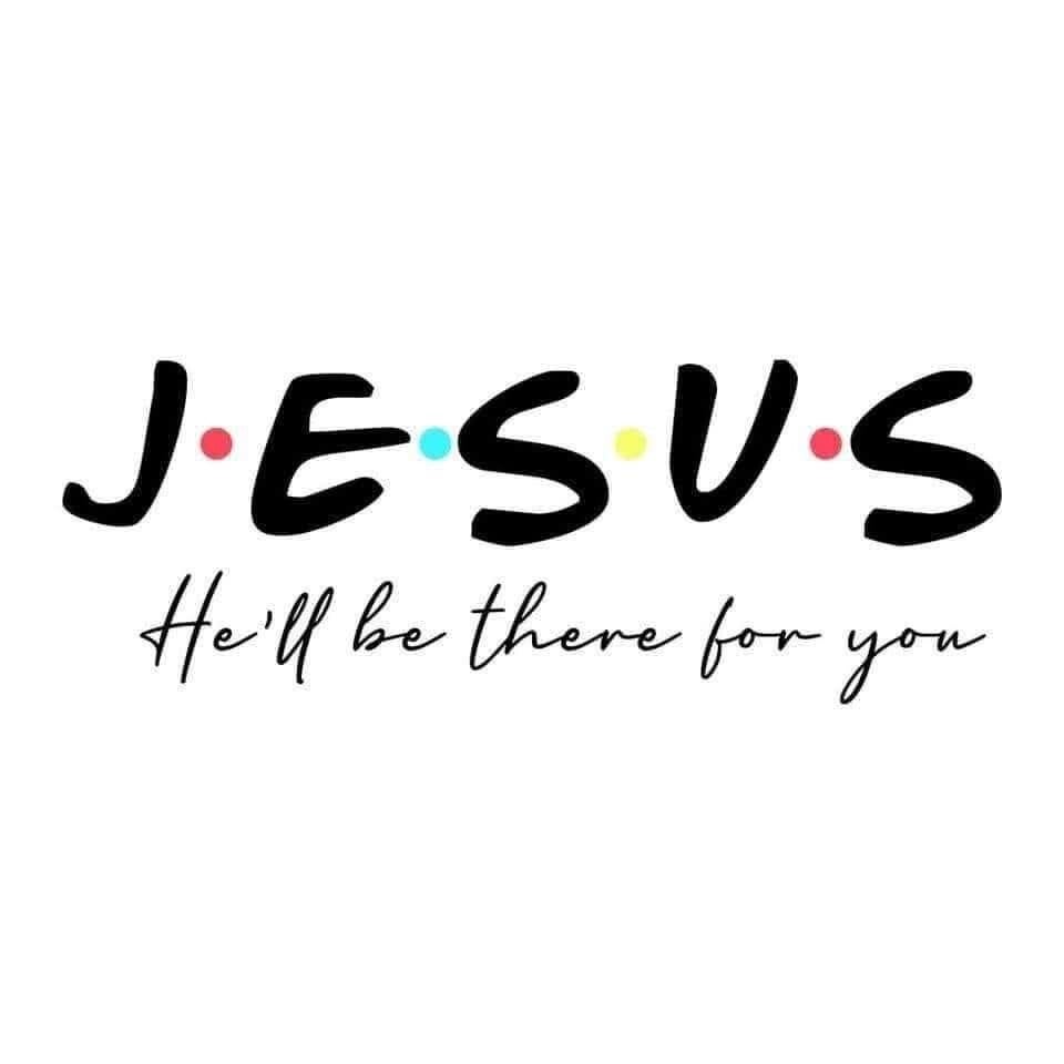 Jesus He'll be there for you design