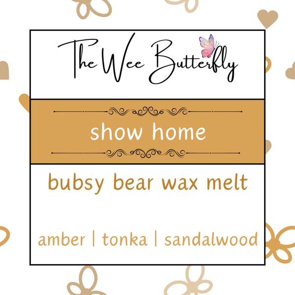 Bubsy Bear Wax Melt - Show Home (BB067)