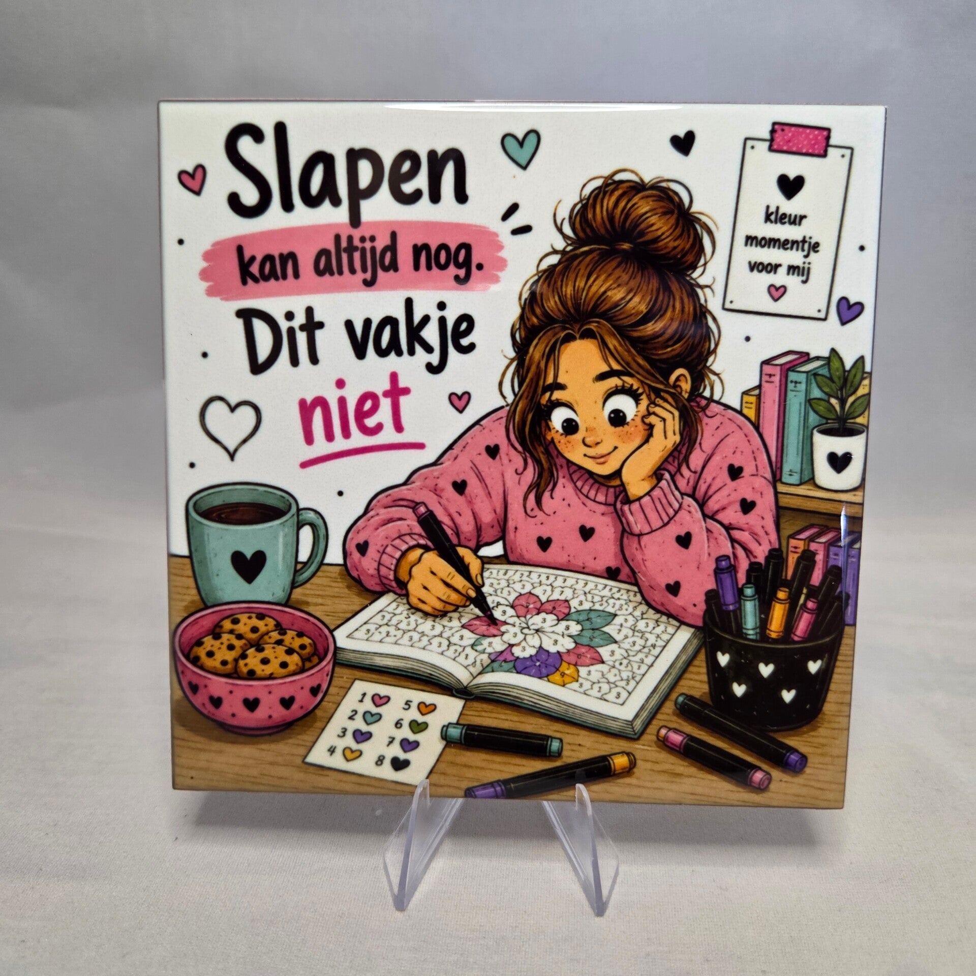 Tegeltje voor Kleurliefhebbers – "Slapen kan altijd nog. Dit vakje niet."