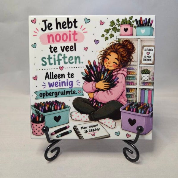 Tegeltje voor Kleurliefhebbers | "Nooit Te Veel Stiften" Cadeau