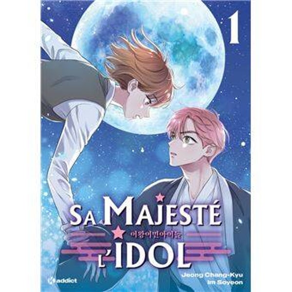 Sa Majesté l'Idol - Tomes 1 et 2