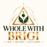 Whole With Brigi