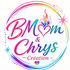 BMom &amp; Chrys Création