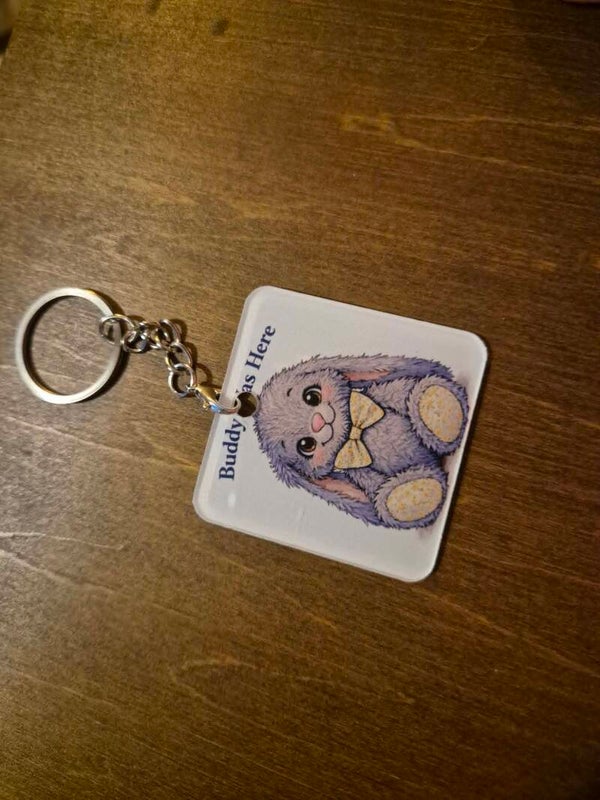Buddy Was Here Keychain