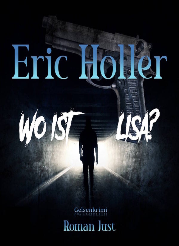 Eric Holler: Wo ist Lisa? - Gelsenkrimi - PDF-Manuskript